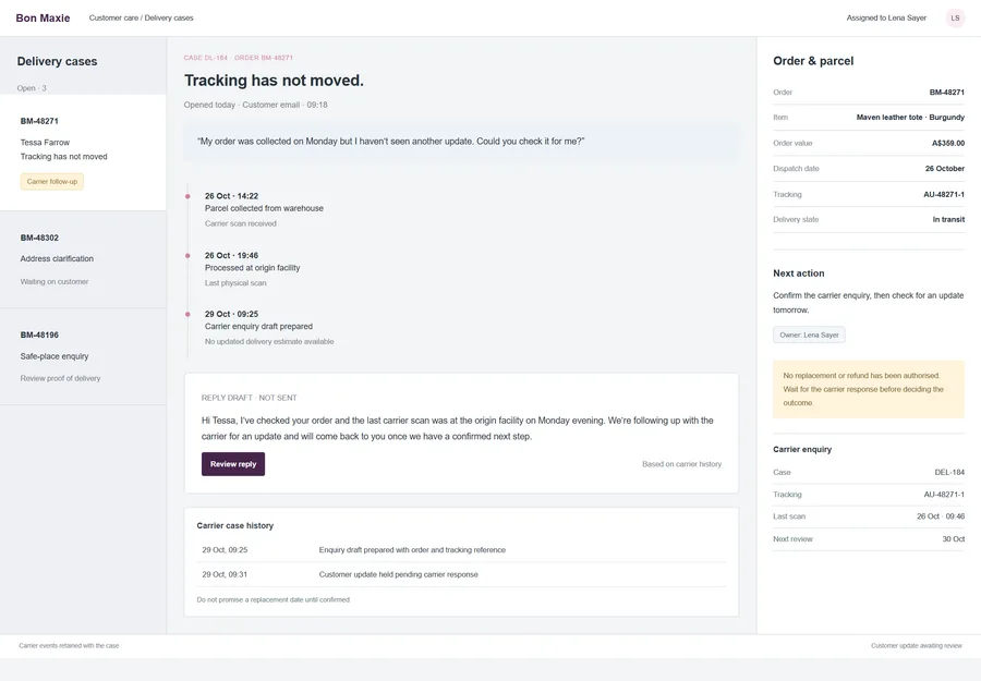 Delivery exception to customer update for Bon Maxie. Help support answer delivery questions with the order and carrier history in one place. Identify the next action, prepare an informed reply and keep unresolved cases assigned until the customer has a clear update.