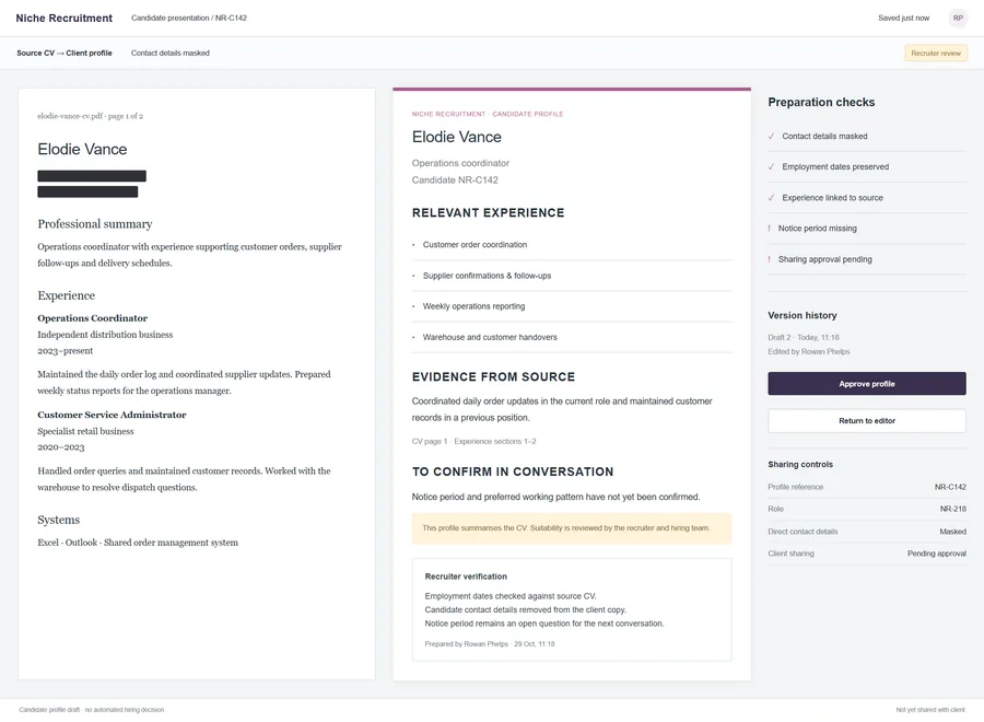 Candidate profile preparation for Niche Recruitment. Prepare a consistent client presentation without reformatting every CV by hand. Keep experience linked to the source, mask contact details where required and let the recruiter approve the final profile before sharing.